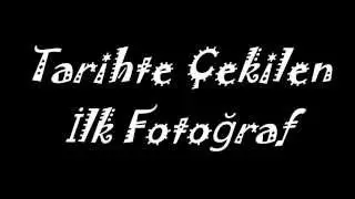 Tarihte Çekilen İlk Fotoğraf :-)