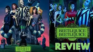 Beetlejuice Beetlejuice Review - Non Spoiler & SPOILERS
