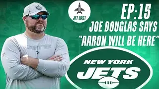 Joe Douglas Drops SHOCKING Revelation! #JetCastNation EP: 15