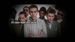 The Specials - Enjoy Yourself It's Later Than You Think lyrics