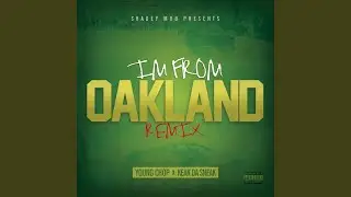 I'm From Oakland (Remix)