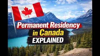 How to Get Permanent Residency in Canada