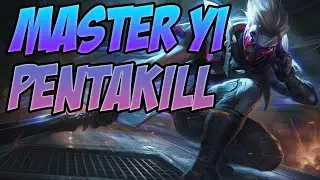 Master Yi Pentakill