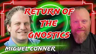 The God above God: Gnosticism Revealed | Miguel Conner