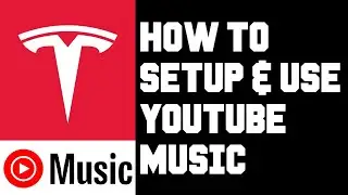 Tesla How To Setup & Use Youtube Music - How To Use Youtube Music in Tesla Vehicle