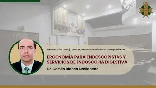 ERGONOMÍA PARA ENDOSCOPISTAS Y SERVICIOS DE ENDOSCOPIA DIGESTIVA
