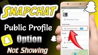 Snapchat public profile option not showing problem | Public profile option not showing on  snapchat