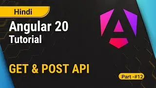 Angular GET & POST API Method Explained | Angular 20 Tutorial in Hindi | Part 12