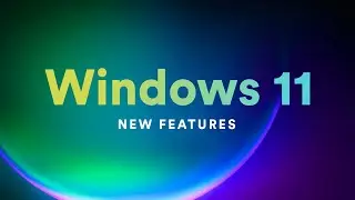 What's New in Windows 11 - Top Features Coming to Microsoft's New OS