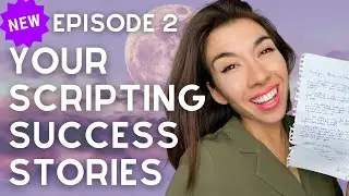 YOUR Scripting Success Stories! 🤩👏🏼 Episode 2 Life By Lucie Manifestation