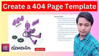 How to Create A Custom WordPress 404 Page With Elementor | 404 Page Template