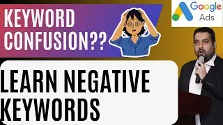 🤔 Keywords Confusion  📚 Learn Negative Keywords in Google Ads! 🚫🔍