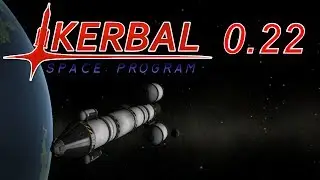 Kerbal Space Program 0.22 Cinematic Trailer