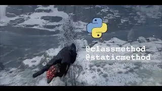 Классы в Python: staticmethod и classmethod
