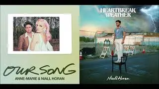 Hearbreak Weather / Our Song — Niall Horan and Anne-Marie (Mashup!)