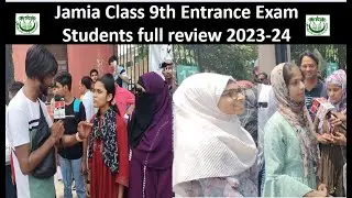Jamia School Entrance Exam full Review 2023// JMI Class 9th Entrance Exam Students Review 2023