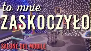 😱 Co mnie zaskoczyło w Mediolanie? 🇮🇹 targi Salone Del Mobile  - VLOG#88