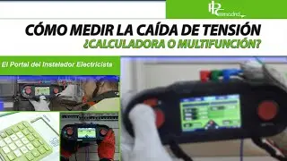 Caída de Tensión.  ¿Sabes cómo medirla?