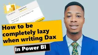 How to be completely lazy when writing DAX in Power BI