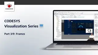 CODESYS Visualization Series | Part 3/9: Frames