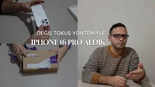 Değiş Tokuş Yöntemi ile Iphone 16 Pro aldık.  Süreç Nasıl İşliyor? Güvenilir mi?  (V2024.V.16)