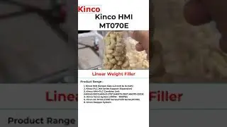 Linear Weight Filler Machine with Kinco HMI - Precision and Efficiency