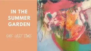 In the summer garden one last time