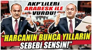 CHP'li Karabat AKP'lileri arabesk şarkı sözleriyle vurdu! 