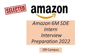 Amazon 6M SDE Intern Interview Experience || Off Campus Placement