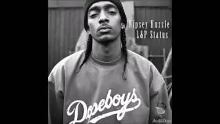 Nipsey Hussle - L&P Status