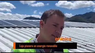 LOJA PIONERA EN ENERGÍA RENOVABLE :: Diario Crónica. Loja-Ecuador.