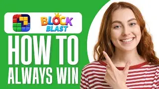 How to Always Win in Block Blast (Step By Step)