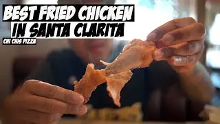 Best Fried Chicken in Santa Clarita!!! Chi Chi's Pizza Review
