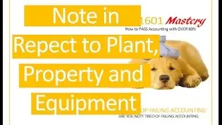 Unisa FAC1601 - Notes on Property, Plant and Equipment