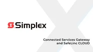 Xpertech: Simplex -  Connected Services Gateway and SafeLinc CLOUD