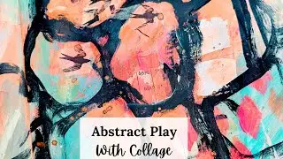 Playing with Paint and Collage