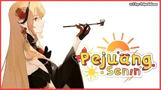 【PEJUANG SENIN】#82 AUGUST IS ALMOST OVER!!!!!!!【Kaela's Monday Warrior】