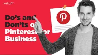 Do’s and Don’ts of Pinterest for Business