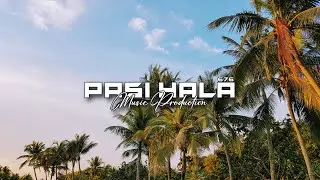 Pasi Hala - Ana E ( NOXXARE JAM )