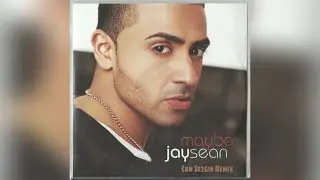 Jay Sean - Maybe (Can Sezgin Remix)