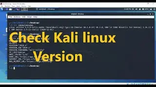 How to Check Kali Linux Version | How to Check Kali Version Command | check linux version command