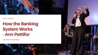 How the Banking System Works - Ann Pettifor