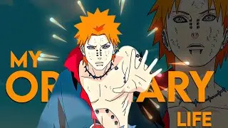 My Ordinary Life - Pain | Naruto Shippuden [ Amv/Edit]