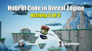 Hour of Code - Unreal Engine (5 of 5)