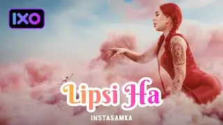 INSTASAMKA - LIPSI HA (Премьера клипа 2022, prod. realmoneyken)