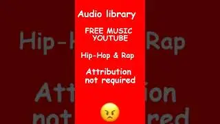 Audio library  / Free Music YouTube  / Hip Hop & Rap /Attribution not required  😠  / FREE ME 