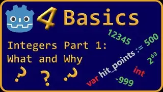 Godot 4 Basics: Integers Part 1 - What and Why