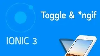 Ionic 3 Tutorial #6 Component Toggle (onchange) & ngIf
