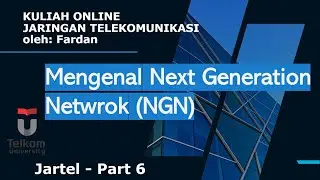 Kuliah Jaringan Telekomunikasi: Next Generation Network (NGN)