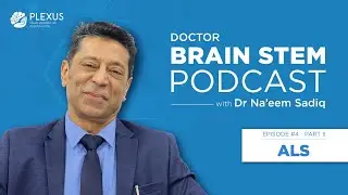 ALS Part 2 I Episode 4 I Doctor Brain-Stem Podcast